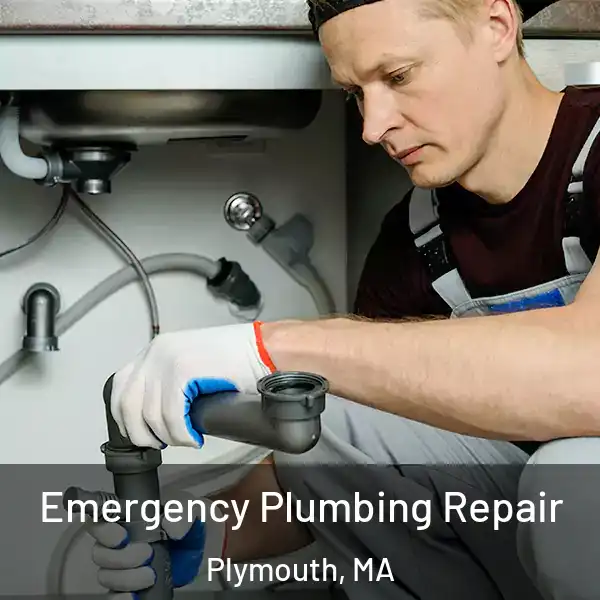  Emergency Plumbing Repair Plymouth, MA