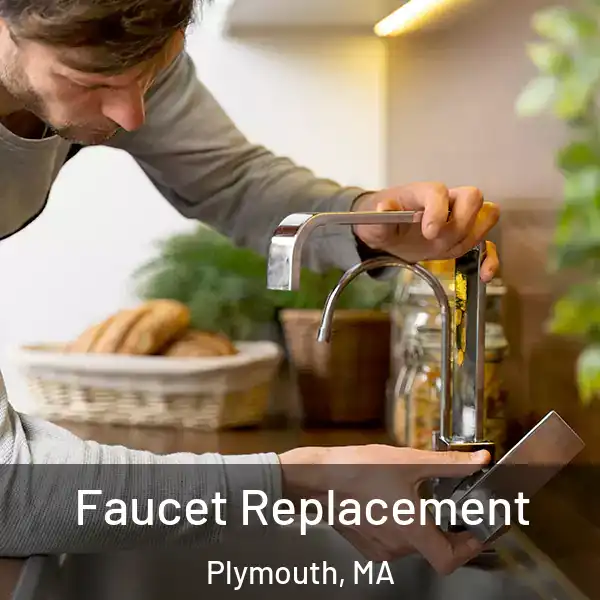  Faucet Replacement Plymouth, MA