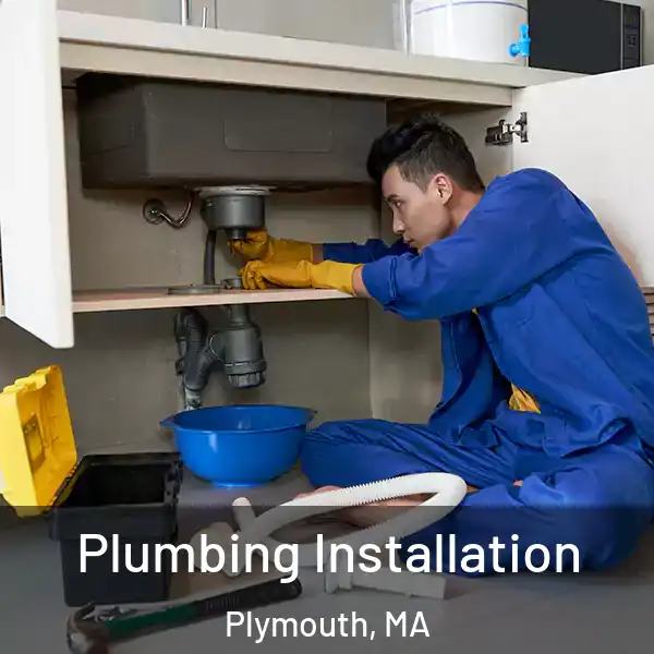  Plumbing Installation Plymouth, MA