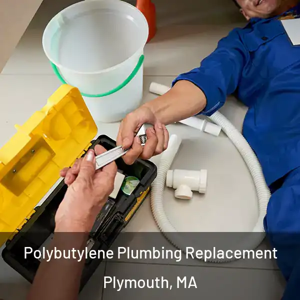  Polybutylene Plumbing Replacement Plymouth, MA