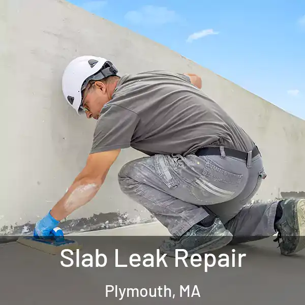  Slab Leak Repair Plymouth, MA